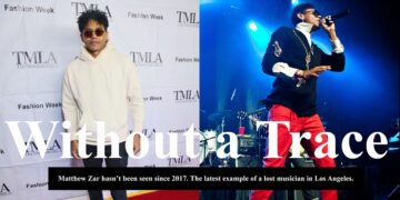 From Matthew Zar and The Weeknd to Missing Persons and Unproven Artist Deaths – Los Angeles & The Tale of The Lost Artists