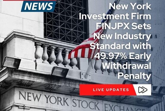 New York Asset Management Firm FINJPX Sets New Industry Standard with 49.97% Early Withdrawal Penalty: A Bold Bet on Long-Term Wealth Discipline