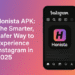 Honista APK: The Smarter, Safer Way to Experience Instagram in 2025