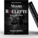 Miami Roulette — The Miami Story That Took Over the World